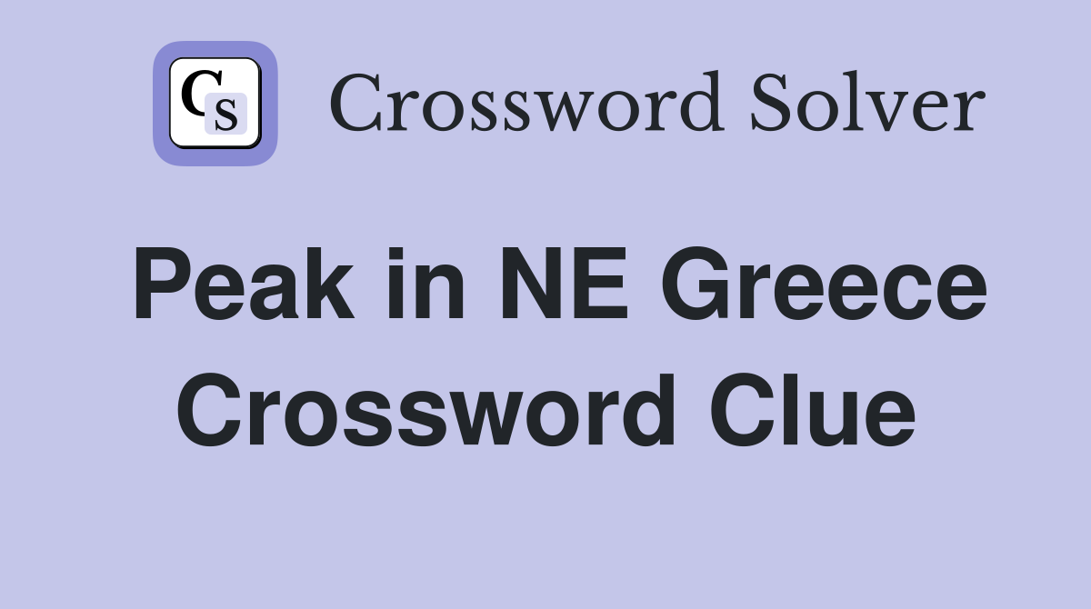 Peak in NE Greece Crossword Clue