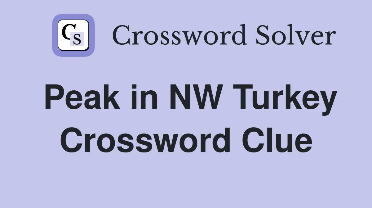 Peak in NW Turkey Crossword Clue