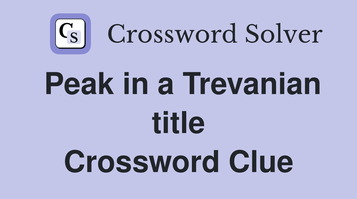 Peak in a Trevanian title Crossword Clue