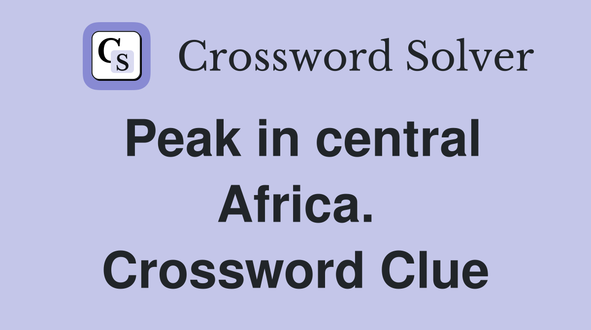 Peak in central Africa. Crossword Clue