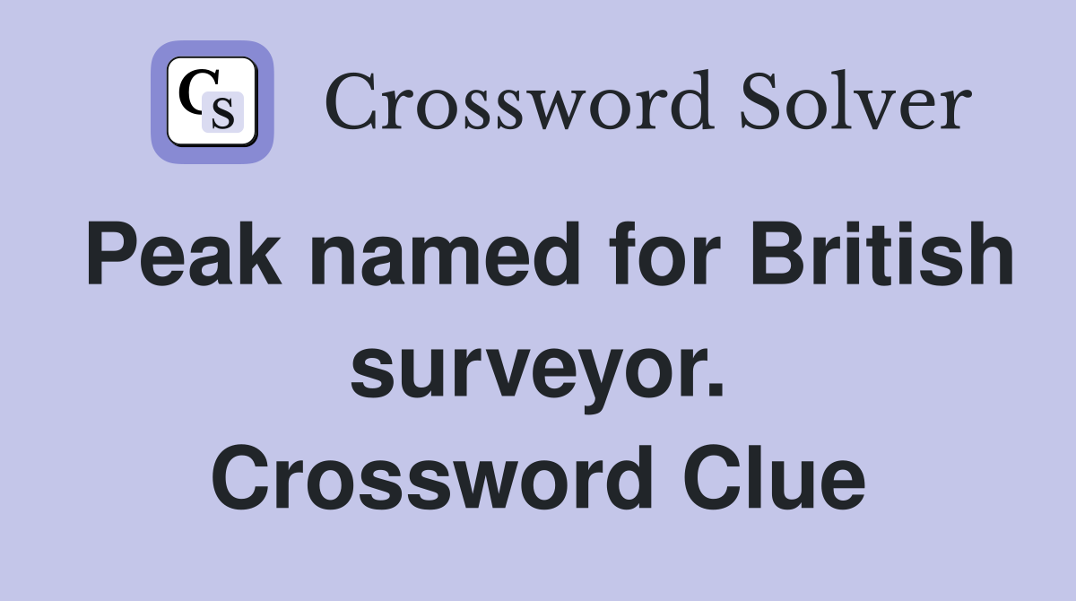 Peak named for British surveyor. Crossword Clue