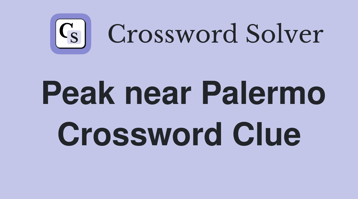 Peak near Palermo Crossword Clue
