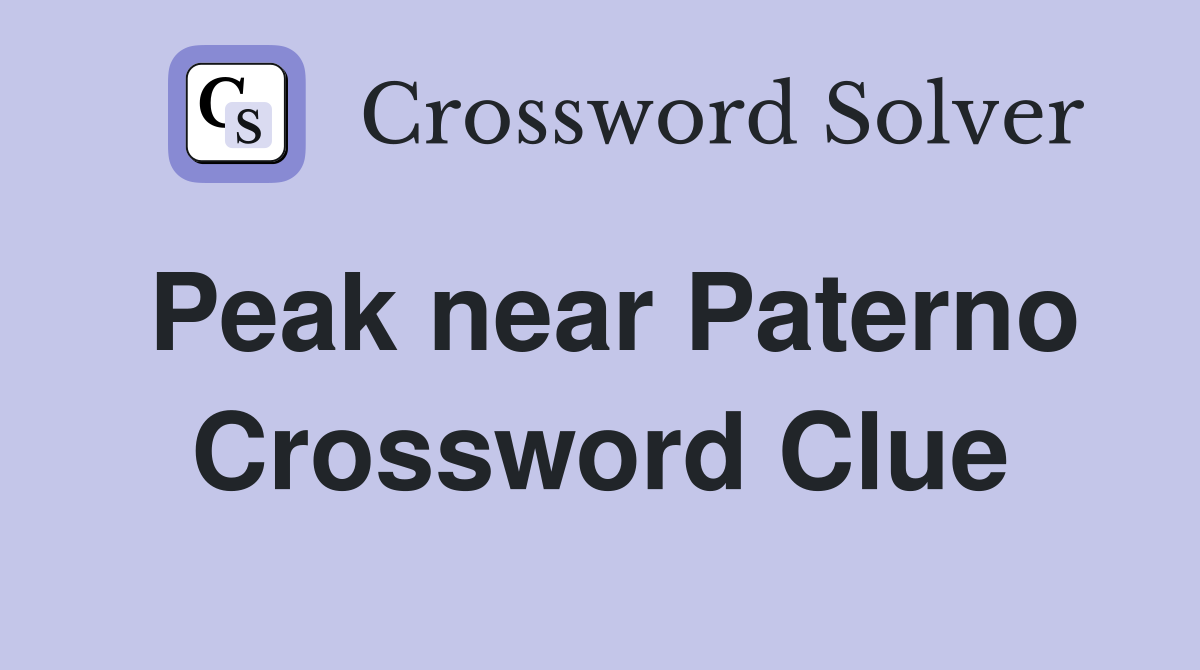 Peak near Paterno Crossword Clue