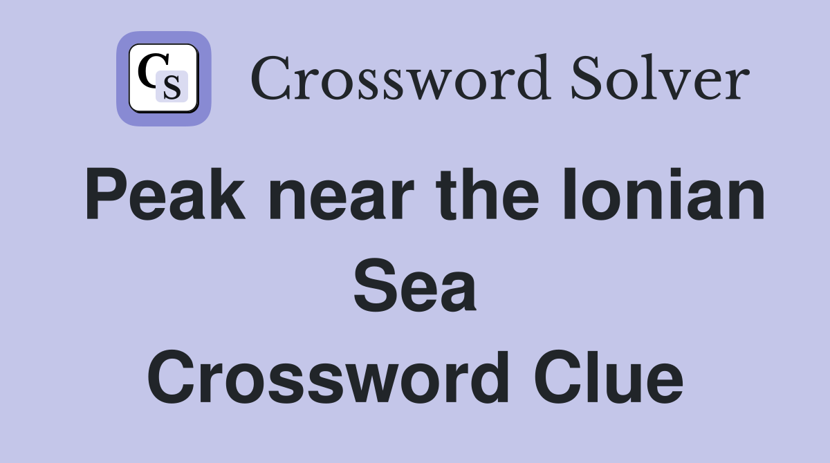 Peak near the Ionian Sea Crossword Clue