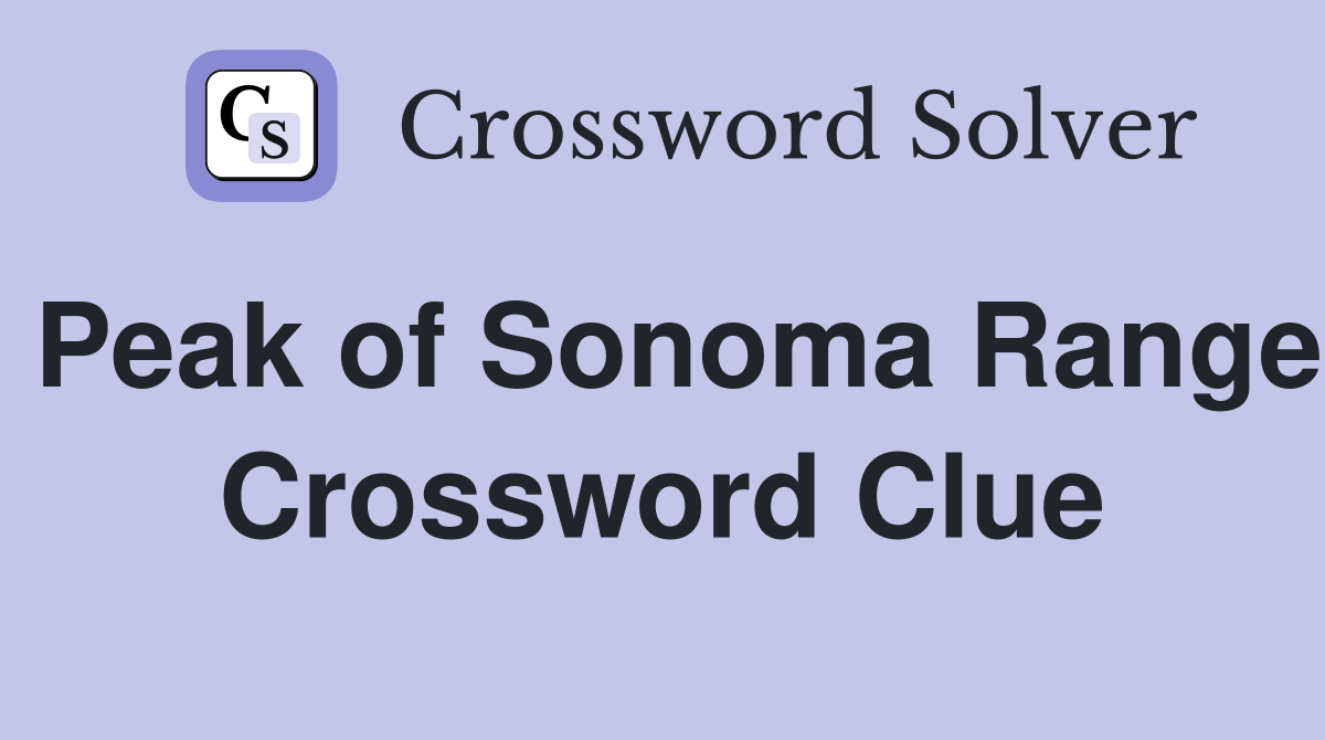Peak of Sonoma Range Crossword Clue