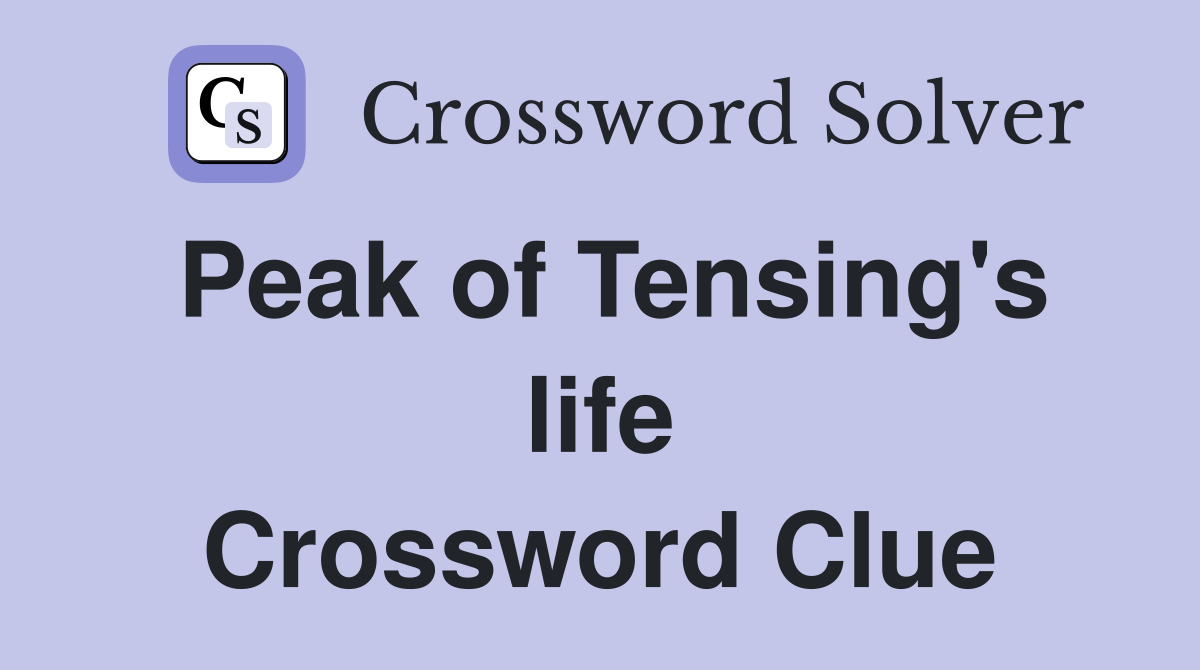Peak of Tensing's life Crossword Clue