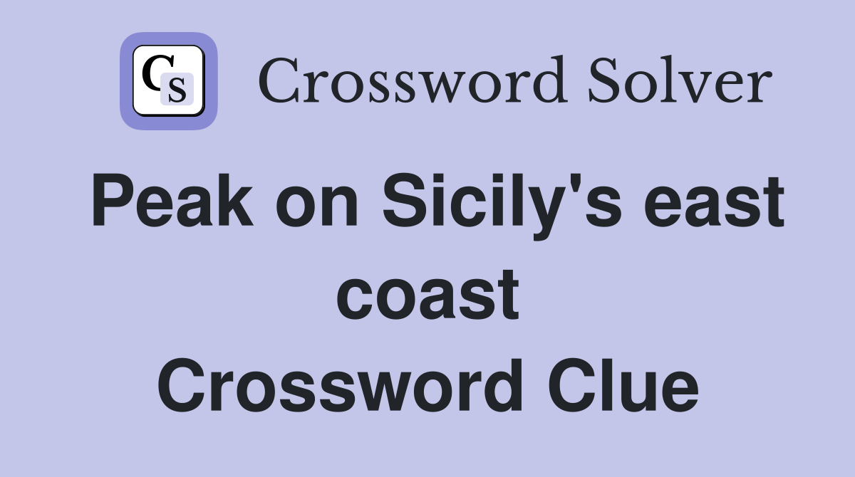 Peak on Sicily's east coast Crossword Clue