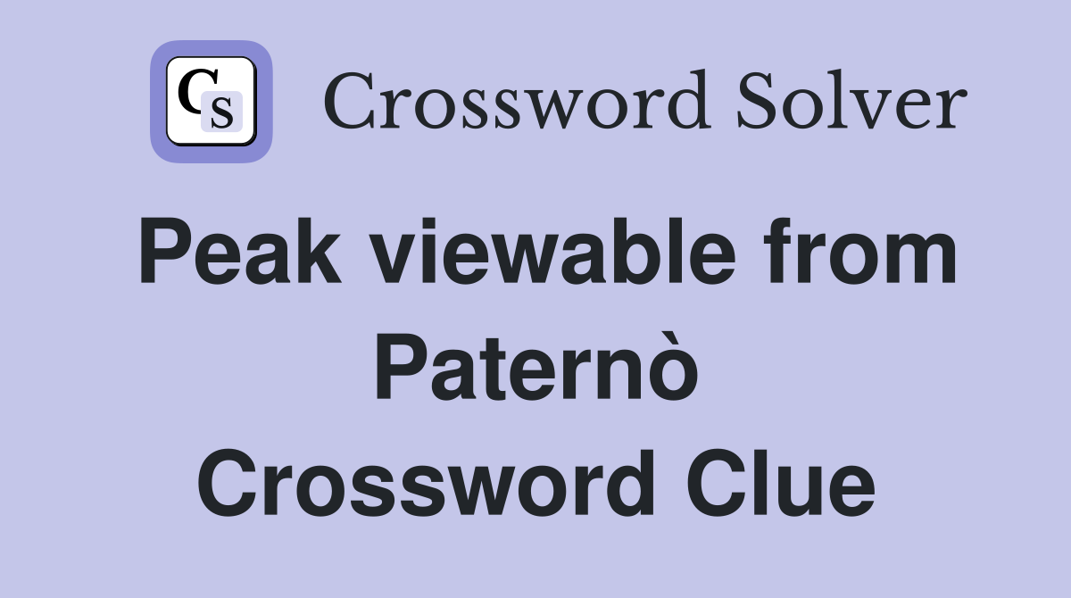 Peak viewable from Paternò Crossword Clue