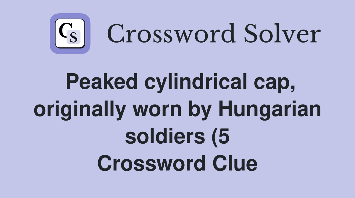 Peaked cylindrical cap originally worn by Hungarian soldiers (5 Peaked cylindrical cap originally worn by Hungarian soldiers (5