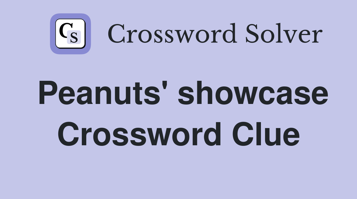 Peanuts' showcase Crossword Clue