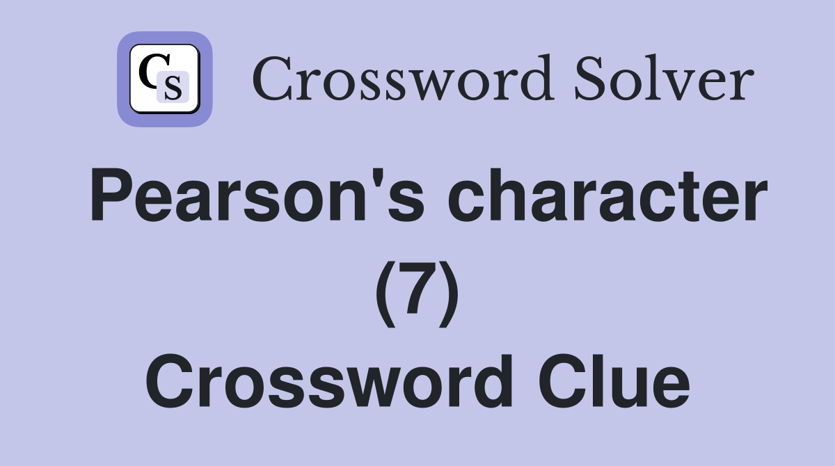 Pearson's character (7) Crossword Clue