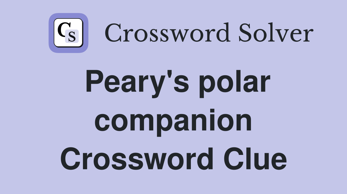 Peary's polar companion Crossword Clue