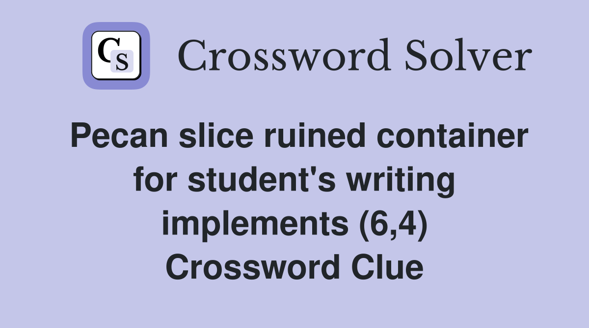 Pecan slice ruined container for student #39 s writing implements (6 4