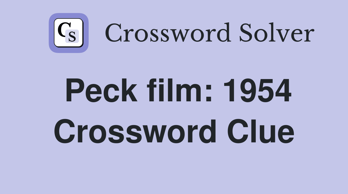 Peck film: 1954 Crossword Clue