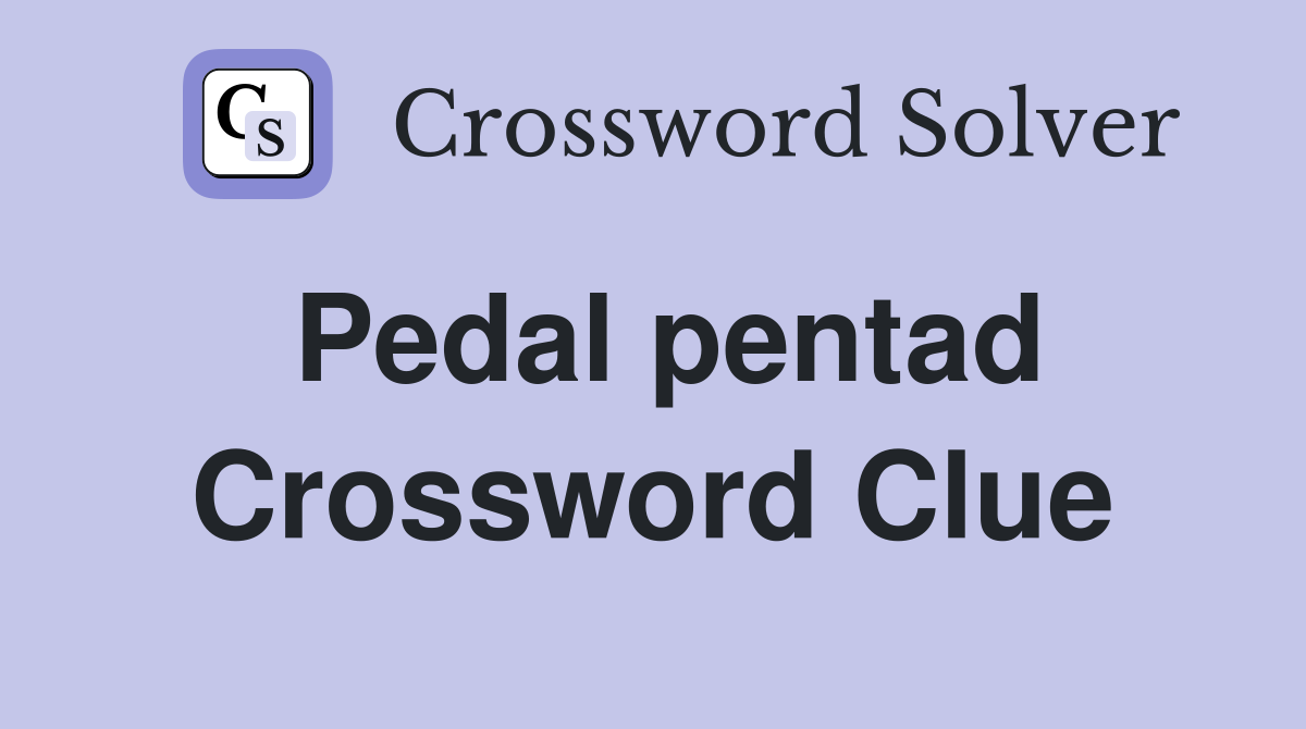 Pedal pentad Crossword Clue