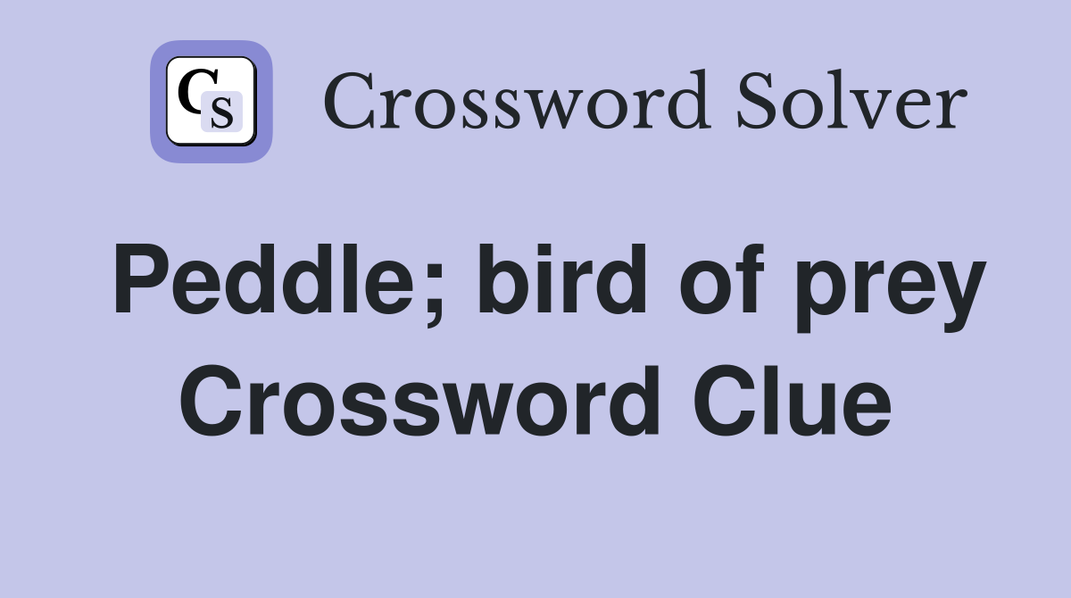 Peddle; bird of prey Crossword Clue