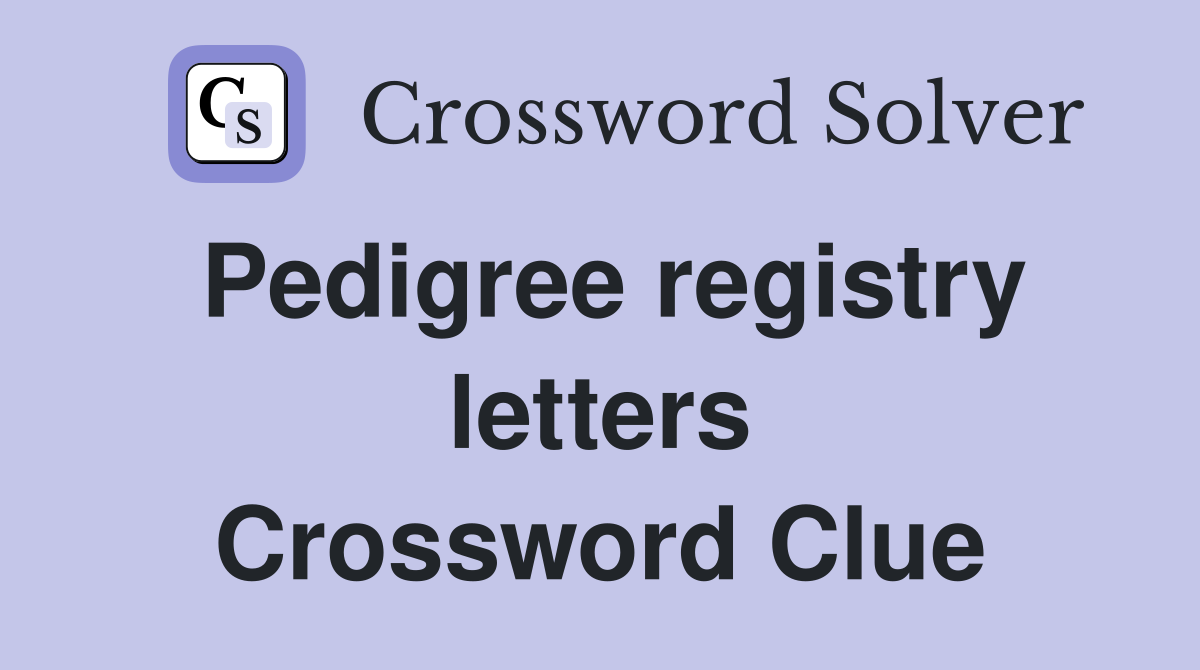Pedigree registry letters Crossword Clue