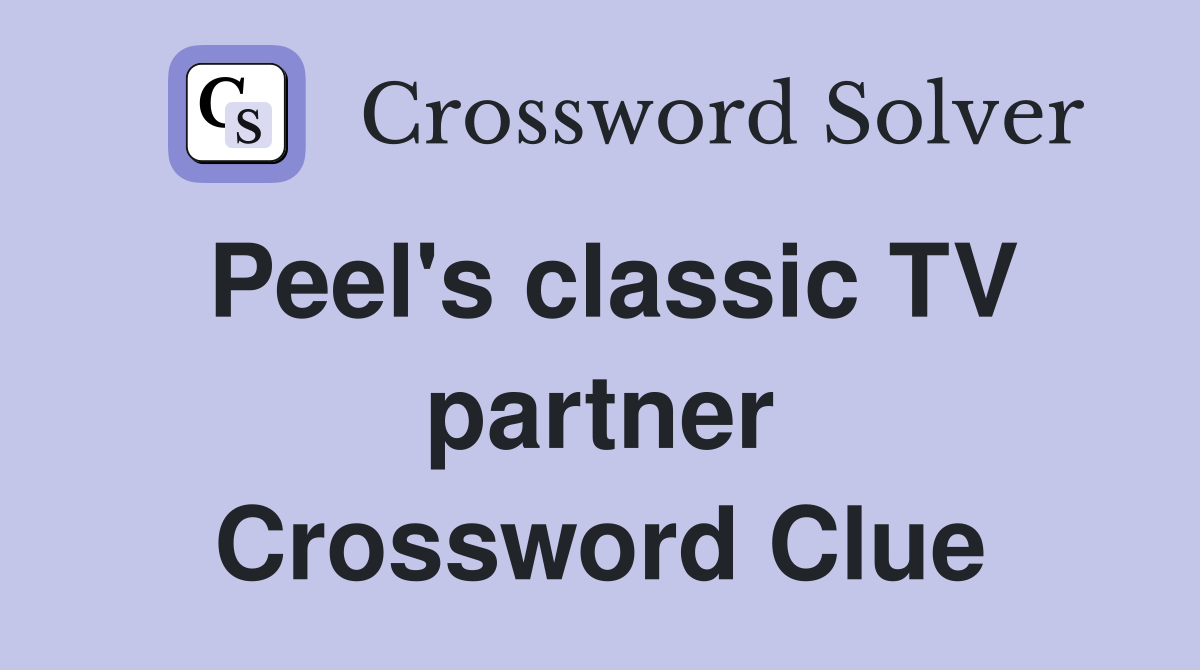 Peel's classic TV partner Crossword Clue
