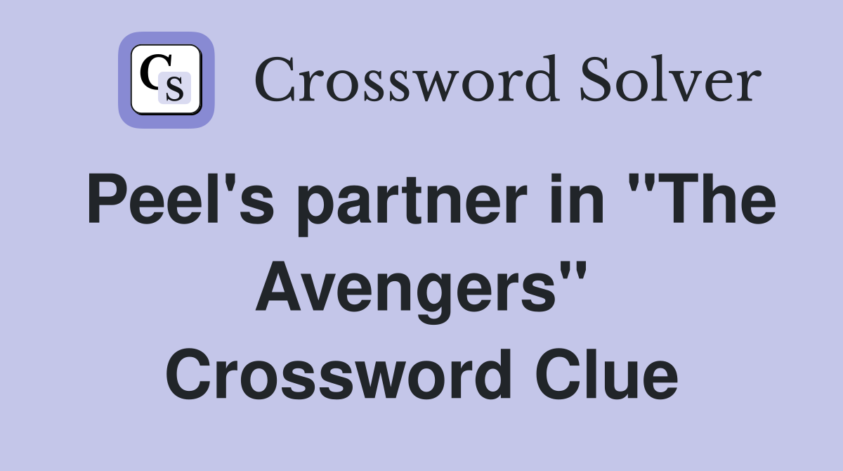 Peel's partner in "The Avengers" Crossword Clue