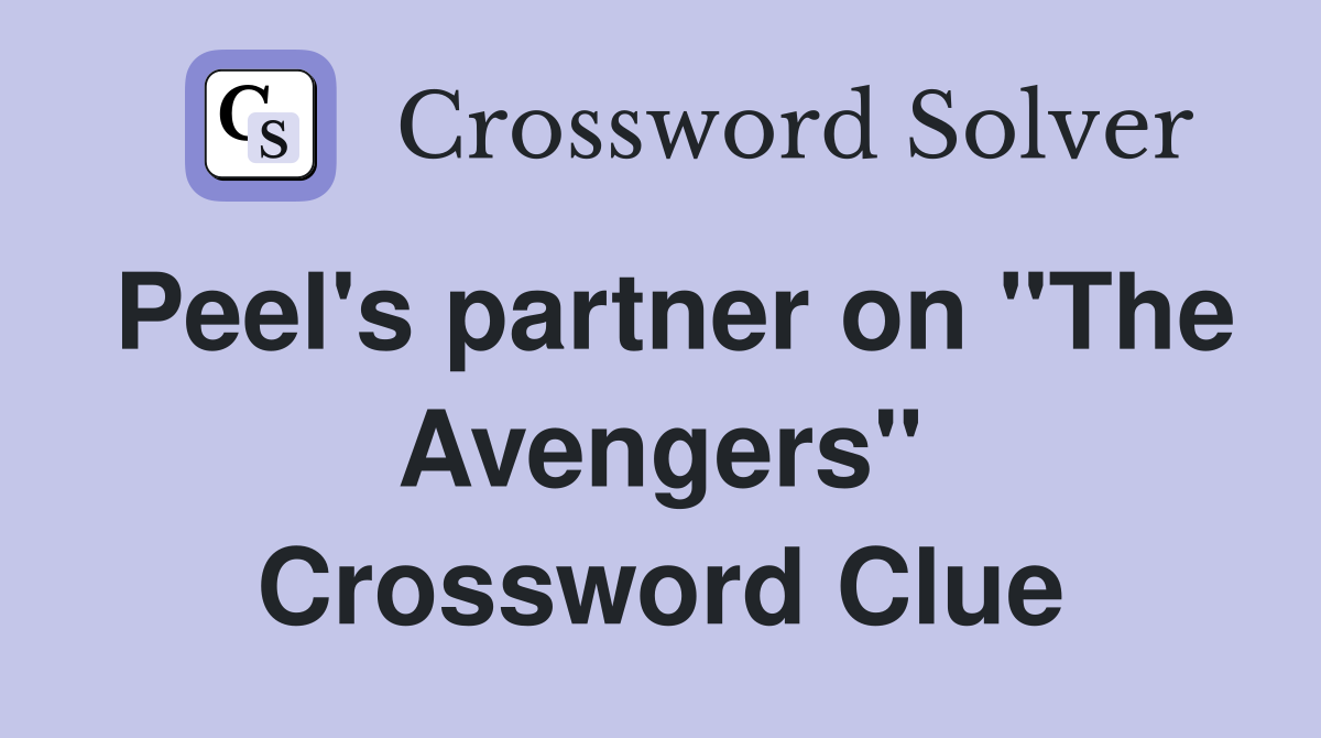 Peel's partner on "The Avengers" Crossword Clue