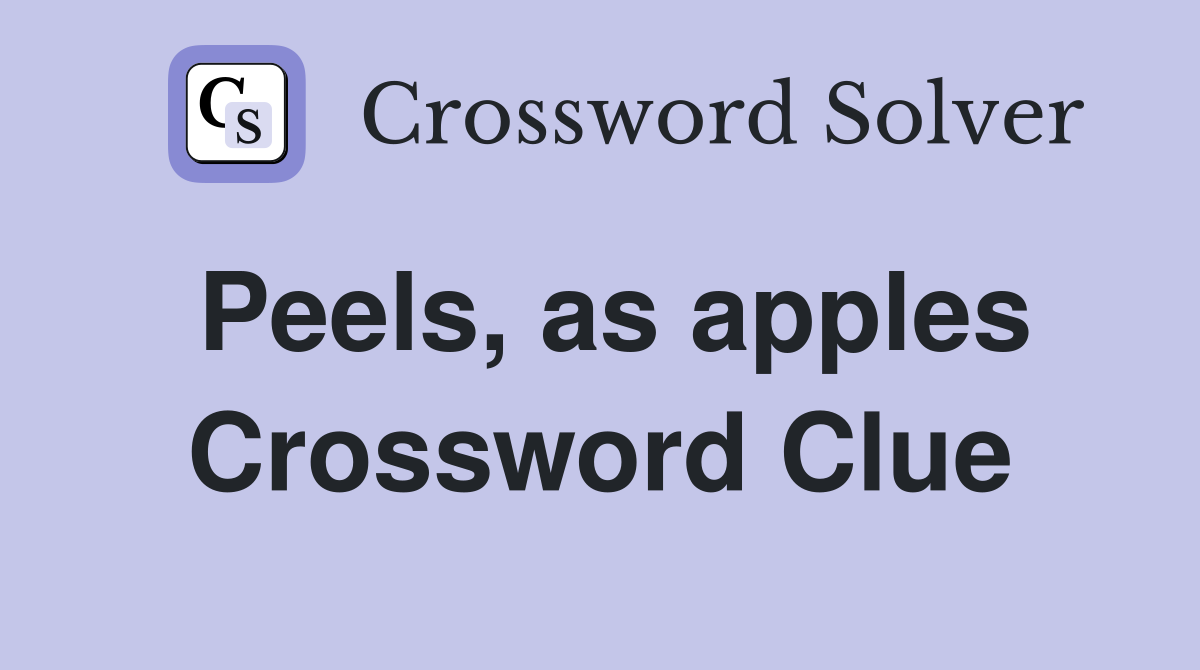 Peels, as apples Crossword Clue