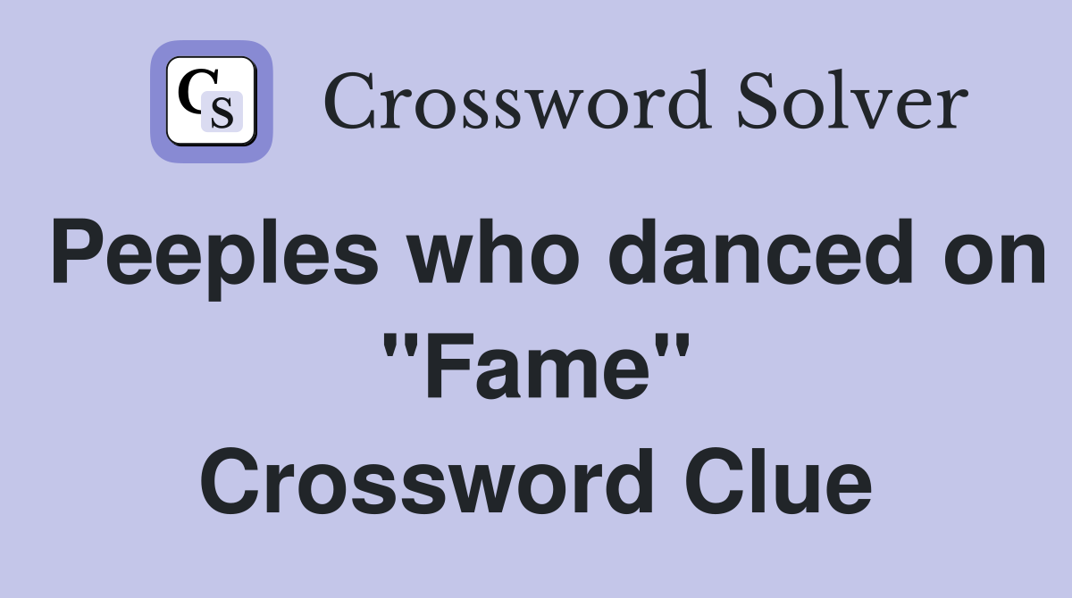 Peeples who danced on "Fame" Crossword Clue