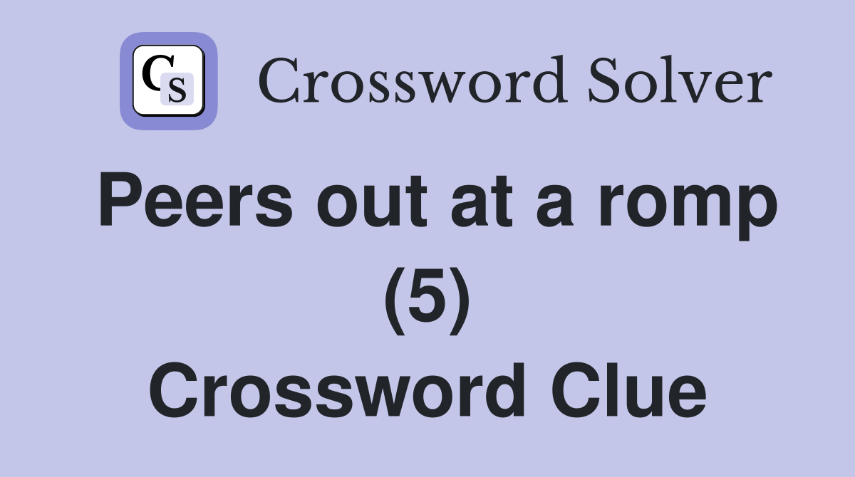Peers out at a romp (5) Crossword Clue