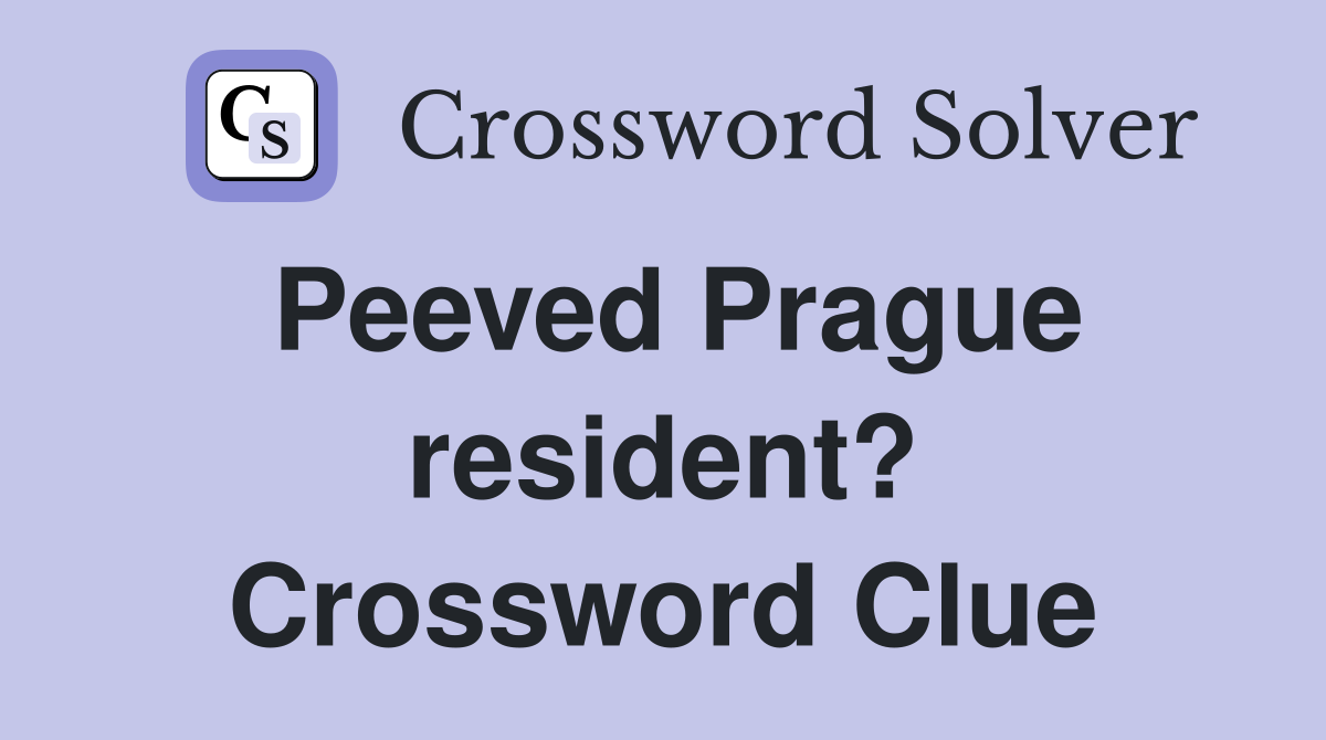 Peeved Prague resident? Crossword Clue