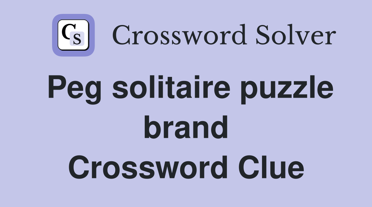 Peg solitaire puzzle brand Crossword Clue