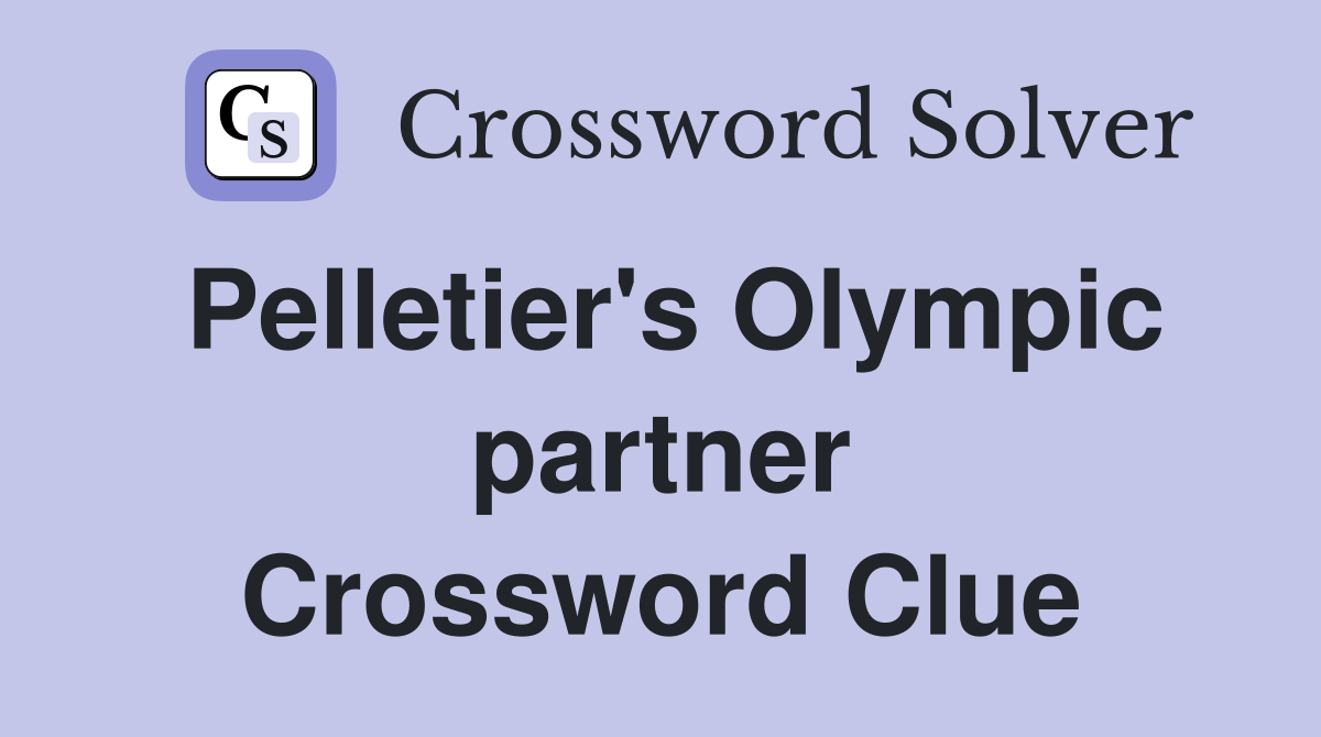 Pelletier's Olympic partner Crossword Clue