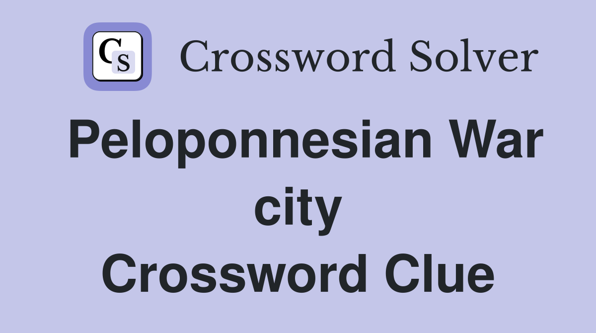 Peloponnesian War city Crossword Clue