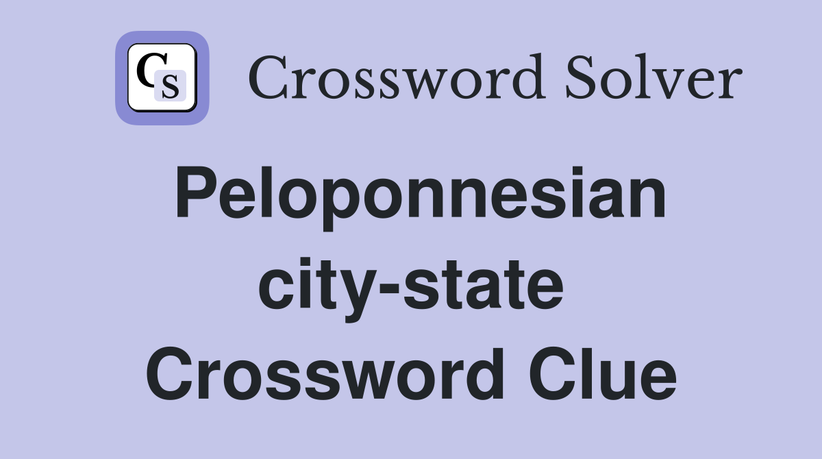 Peloponnesian city-state Crossword Clue