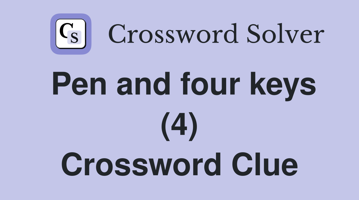 Pen and four keys (4) Crossword Clue