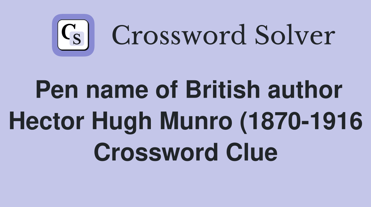 Pen name of British author Hector Hugh Munro (1870 1916) from a Pen name of British author Hector Hugh Munro (1870 1916) from a