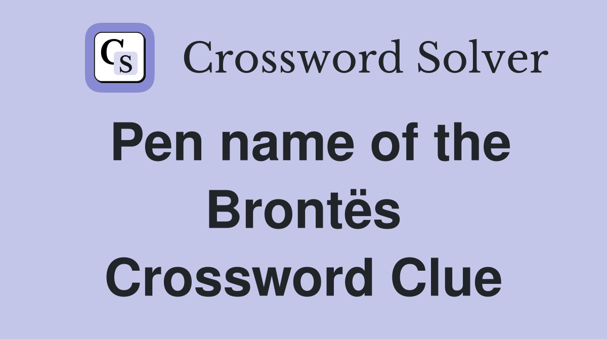 Pen name of the Brontës Crossword Clue