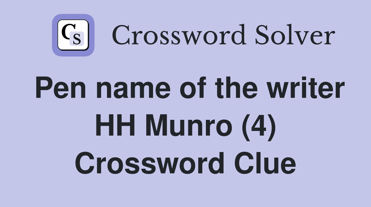 Pen name of the writer HH Munro (4) Crossword Clue