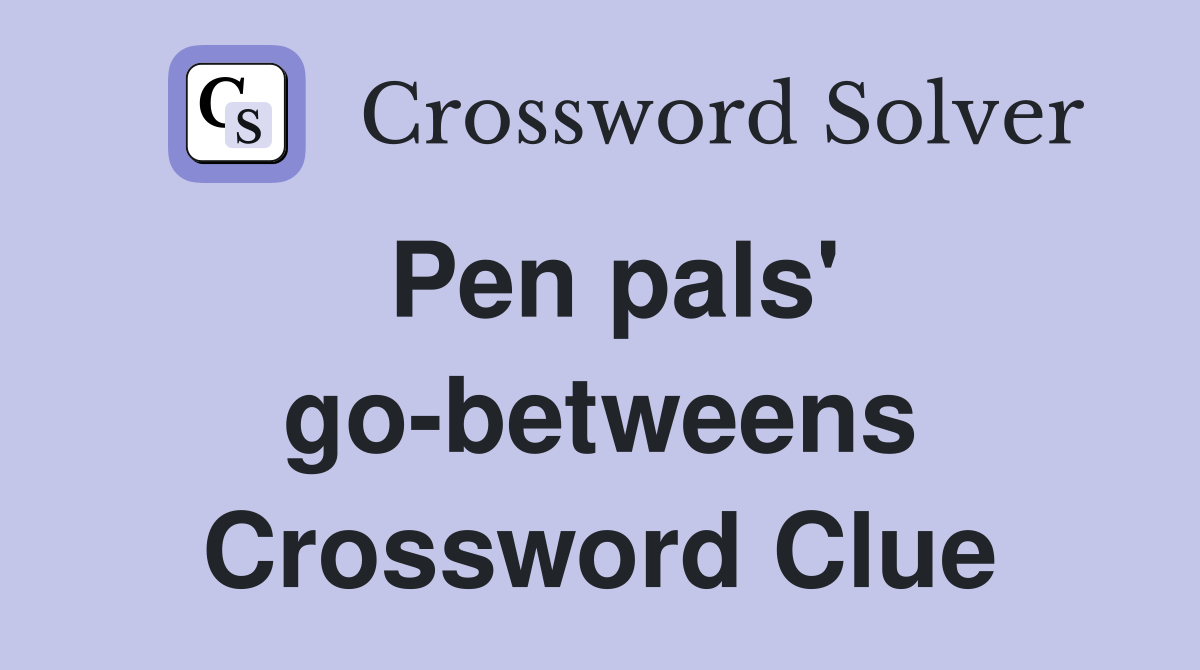 Pen pals' go-betweens Crossword Clue
