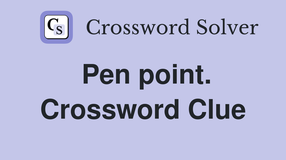 Pen point. Crossword Clue