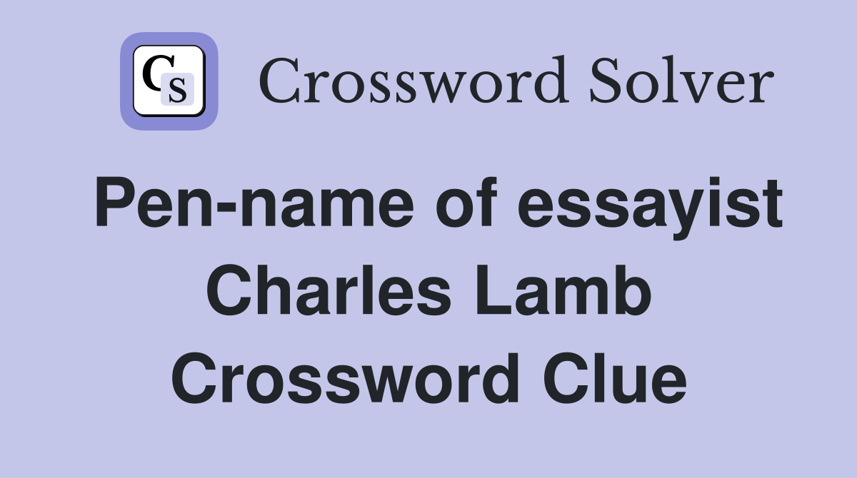 Pen-name of essayist Charles Lamb Crossword Clue
