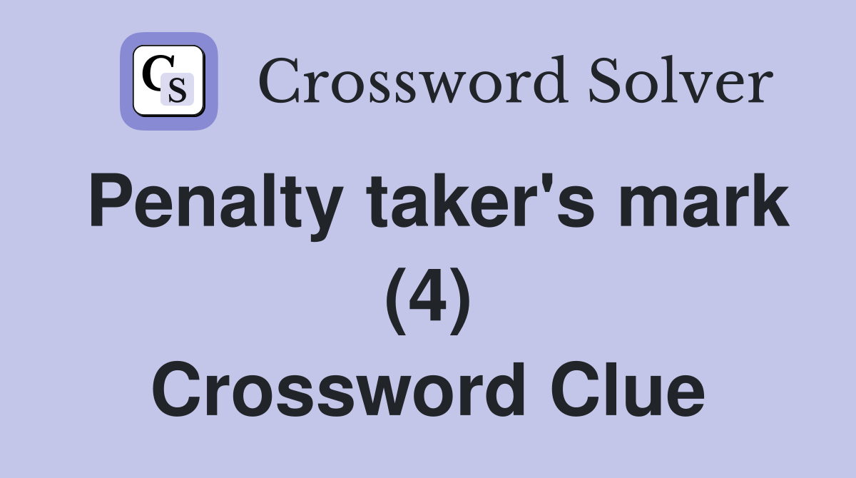 Penalty taker's mark (4) Crossword Clue