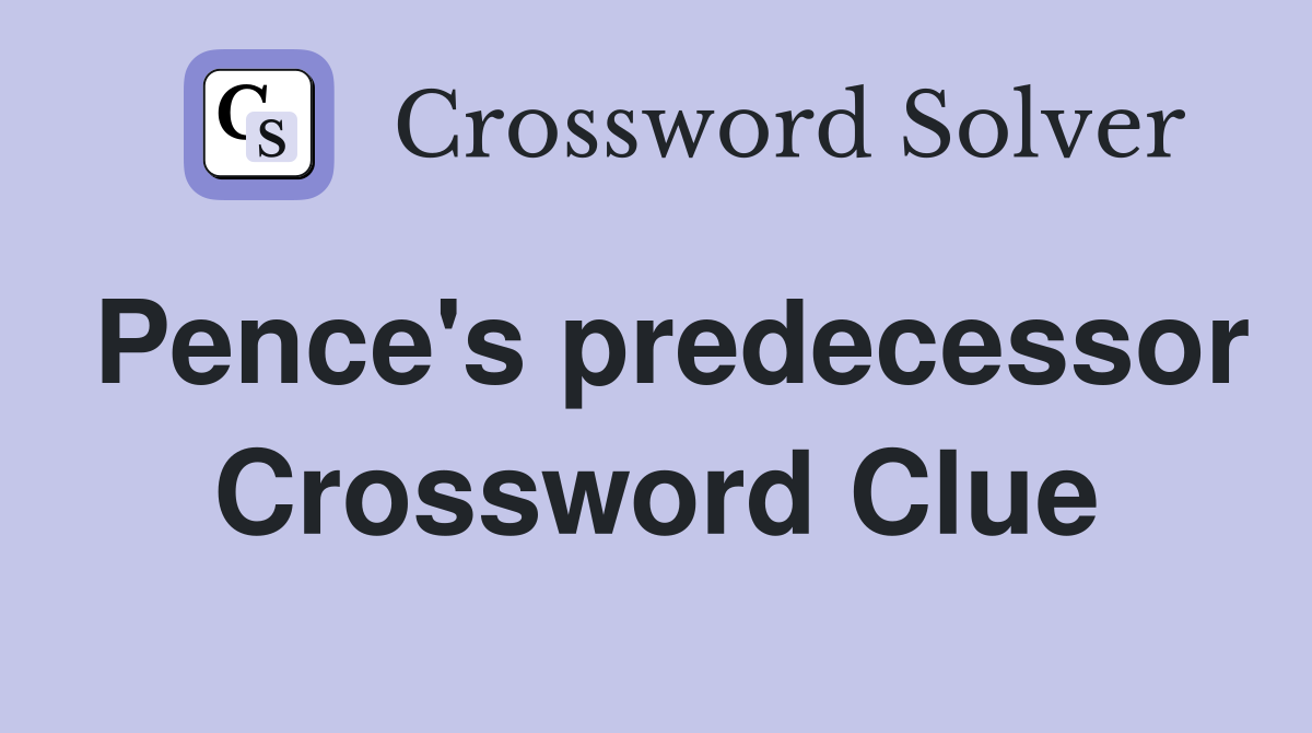 Pence's predecessor Crossword Clue