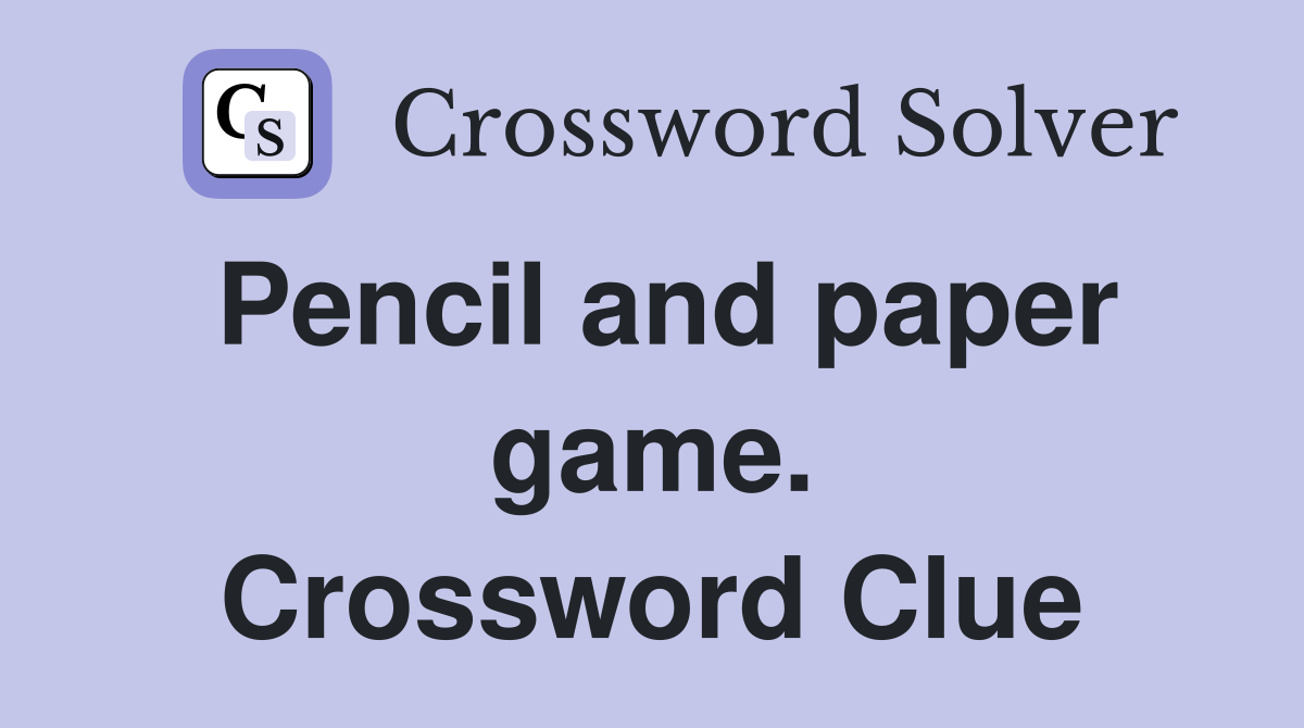 Pencil and paper game. Crossword Clue