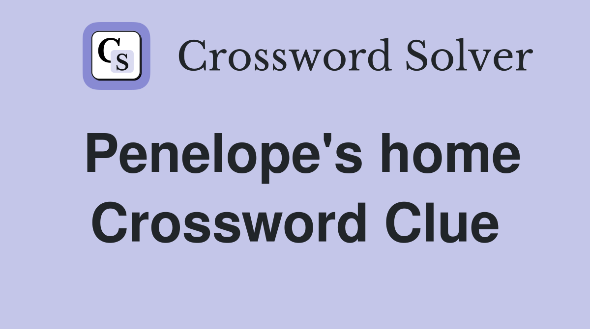 Penelope's home Crossword Clue