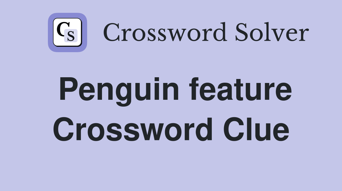 Penguin feature Crossword Clue
