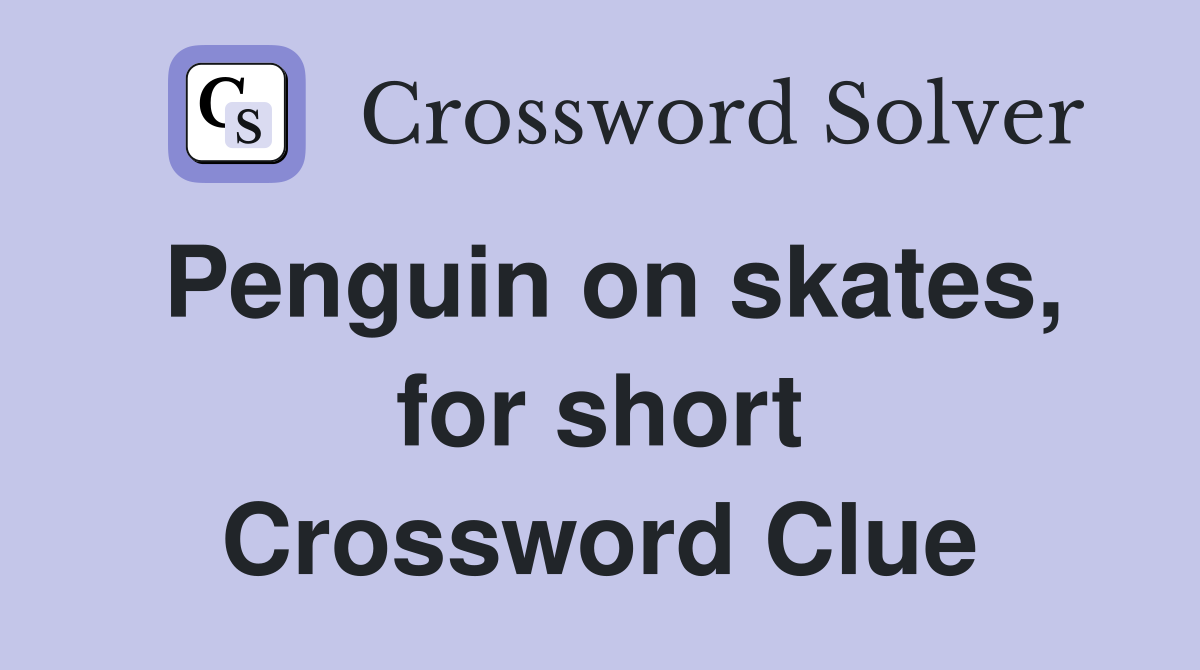 Penguin on skates, for short Crossword Clue