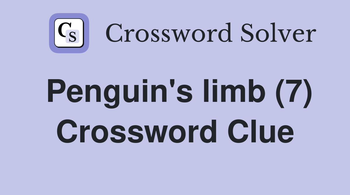 Penguin's limb (7) Crossword Clue