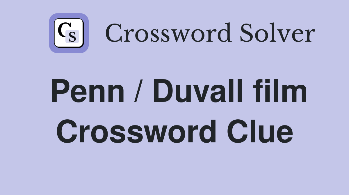 Penn / Duvall film Crossword Clue
