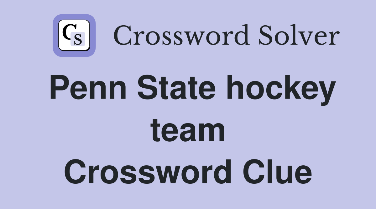 Penn State hockey team Crossword Clue