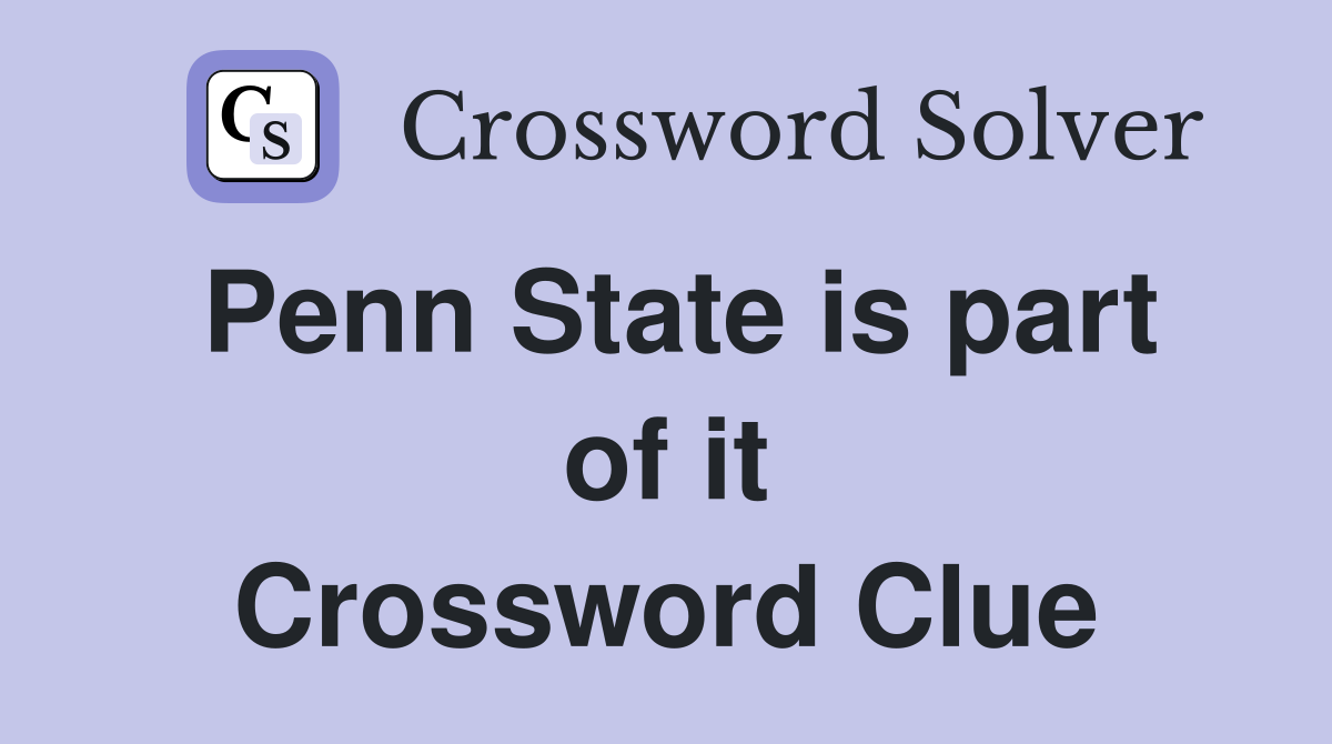 Penn State is part of it Crossword Clue