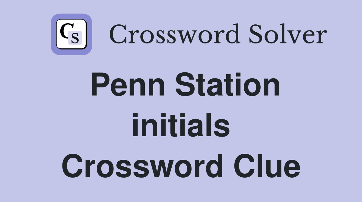 Penn Station initials Crossword Clue